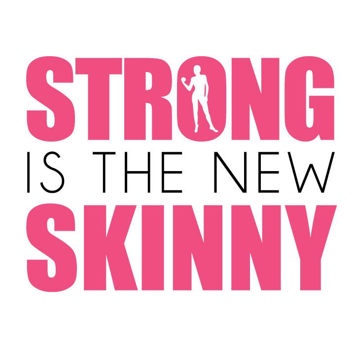 strong is the new skinny